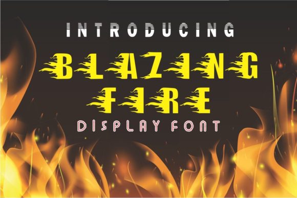Blazing Fire Font: High-Impact Typography for Digital Design
