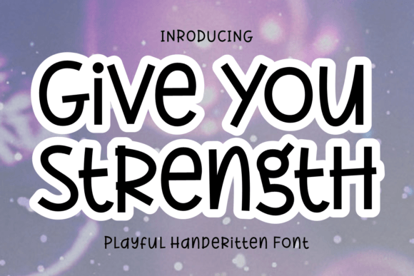 Give You Strength Font: Modern Script for Campaigns